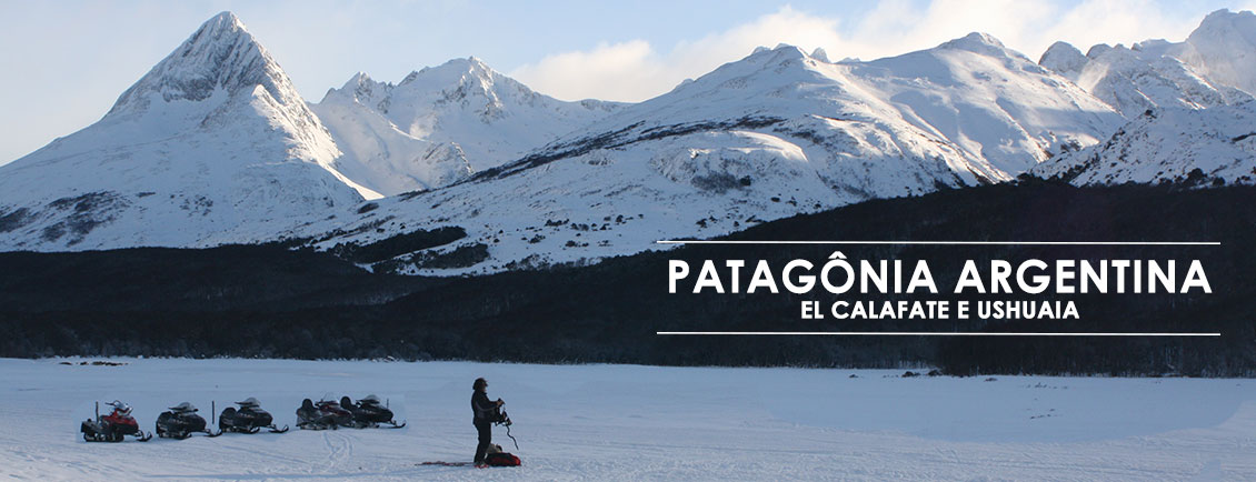 Pacotes de Viagem para Patagônia Argentina - El Calafate e Ushuaia