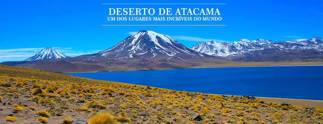 Pacotes de Viagem para Deserto de Atacama um dos lugares mais incríveis do mundo